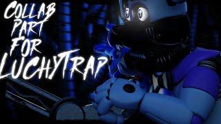 Inside Us Sister Location Song - Collab Part for LuchyTrap [FNAF SFM]