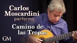 Carlos Moscardini plays Camino de las Tropas | Guitar by Masters