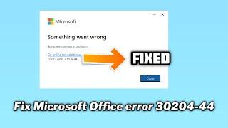 How to fix Microsoft Office error 30204-44 | 2024