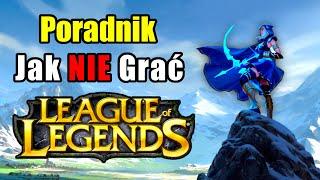 30 Zasad Jak NIE Grać w League of Legends