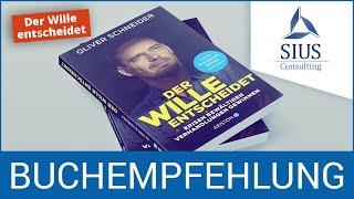 Buchempfehlung: „Der Wille entscheidet“ von Oliver Schneider