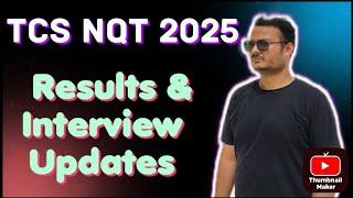 TCS NQT 2025 || Results and Interview Updates