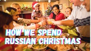 How To Spend Russian Christmas? | Is It Country Club, Family Diner Or Church?