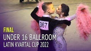 Final = Latin Kvartal Cup 2022 Under 16 Ballroom