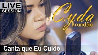 Canta Que Eu Cuido | Cyda Brandão - [Clipe Oficial] - #gospel