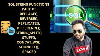 Part-03 SQL String function || SPACE , SOUNDEX , CONCAT_WS , STUFF , STRING_SPLIT , DIFFERENCE #sql