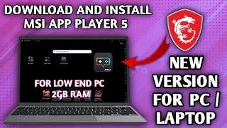 HOW TO DOWNLOAD AND INSTALL MSI APP PLAYER 5 IN PC OR LAPTOP - INSTALL FREE FIRE IN MSI APP PLAYER 5