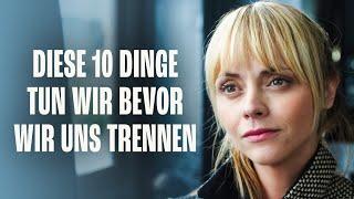 Diese 10 Dinge tun wir bevor wir uns trennen | Romantischer Film