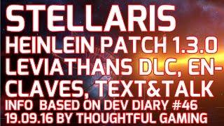 Stellaris Heinlein Patch 1.3.0 Changes (Text & Talk): Leviathans DLC, Enclaves, Dev Diary #46