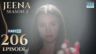 Turkish Drama in Urdu | JEENA Season 2 Episode 206 - Part 1 | Urdu Dubbed | UH1U