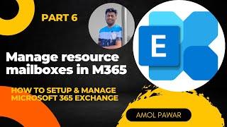 Manage resource mailboxes | Microsoft 365 Exchange Part 6