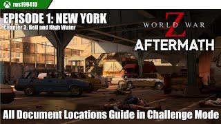 World War Z ~Episode 1: New York - Chapter 3: Hell and High Water (All 12 Documents Locations Guide)