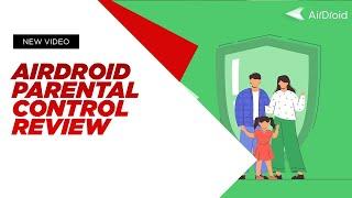 Airdroid Parental Control Review - Assures Kids Safety Online