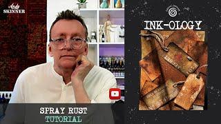 Master Rust Effects with Andy Skinner | Ink-ology Water-Based Ink Techniques