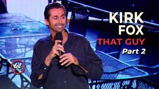 Kirk Fox • That Guy • Part 2 | LOLflix