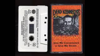 DEAD KENNEDYS GIVE ME CONVINIENCE OR GIVE ME DEATH 1987 Cassette Tape Rip Full Album