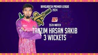 Tanzim Hasan Sakib's 3 Wickets Against Fortune Barishal | 35th Match | Season 10 | BPL 2024