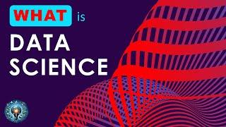 What is Data Science?