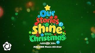 Our Stories Shine This Christmas - ABS-CBN Music All Star (Lyrics) | ABS-CBN Christmas ID 2024