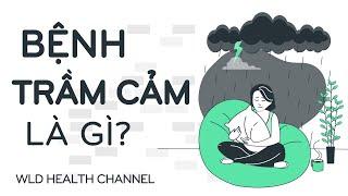 Bệnh Trầm cảm là gì? |  Những dấu hiệu nhận biết của bệnh