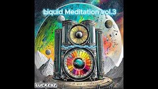 Drum and Bass Meditation vol. 3 - Liquid Meditation DnB series mixed by LuckeyZ Sofa Kru