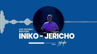 INIKO - JERICHO (LIVE TECHNO BOOTLEG)