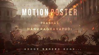 FAUJI -(MOTION POSTER) | Prabhas | Hanu raghavapudi | Naveen |  HP FILMS PRESENT