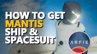 How to get Mantis Spacesuit Set Suit & Mantis Ship Starfield