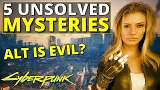 5 Huge Mysteries that Nobody can solve in Cyberpunk 2077