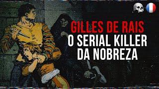 Gilles de Rais: Um Serial Killer na Idade Média | Documentário criminal