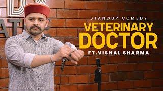 Veterinary Doctor - Stand Up Comedy Ft. Vishal Sharma