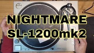 Technics SL-1200 mk2: Nightmare Turntable!