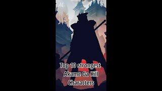 Top 10 Strongest Akame ga Kill! Characters