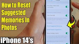 iPhone 14's/14 Pro Max: How to Reset Suggested Memories In Photos