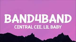 Central Cee - BAND4BAND (Lyrics) ft. Lil Baby | we can go band for band f that we can go m for m