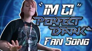 I'm Ci  - foslerfer (Perfect Dark Zero Fan Song)