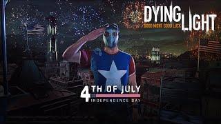 4th of July | День независимости в Dying Light - новый event!