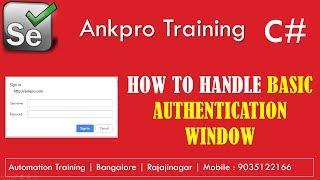 Selenium with C# 45 - How to handle basic authentication window in selenium webdriver explained