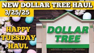NEW DOLLAR TREE HAUL 3/25/25