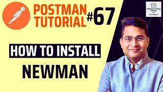 Postman Tutorial #67 - How to Install Newman