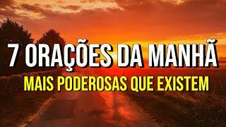 7 ORAÇÕES DA MANHÃ MAIS PODEROSAS QUE EXISTEM | Oração do Impossível, Milagres, Dinheiro e Saúde