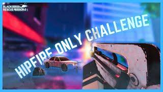 HIPFIRE ONLY CHALLENGE | Blackhawk Rescue Mission 5