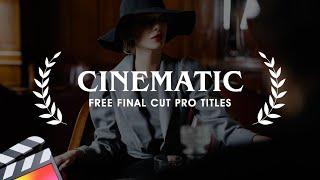 9 Free Cinematic Titles & Lower Thirds - Final Cut Pro Templates