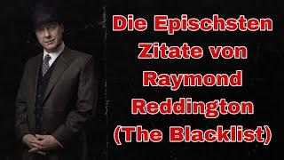 Zitate zum Nachdenken Teil 82 (Raymond Reddington Edition)