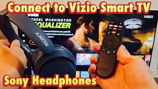 Sony Headphones: Connect to Vizio Smart TV (V-Series)