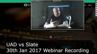 UAD vs Slate Webinar Recording: Console, Tape Machine and 1176 Shootouts