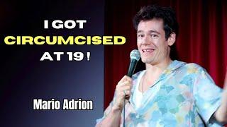 I Got Circumcised when I was 19 | Mario Adrion | Standup Comedy