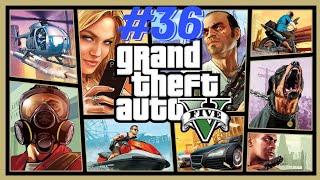 Grand Theft Auto 5 часть 36 - планы архитектора / неприятности с законом