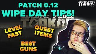 PATCH 0.12 | MY WIPE DAY TIPS | Escape from Tarkov | TweaK