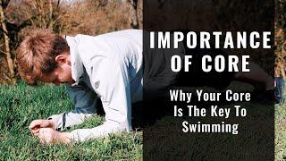IMPORTANCE OF CORE | Why Your Core Is The Key To Swimming [PODCAST]